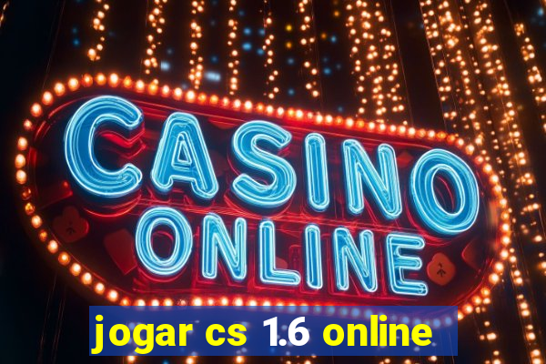 jogar cs 1.6 online